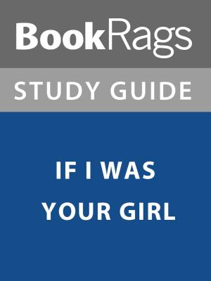 bigCover of the book Summary & Study Guide: If I Was Your Girl by 