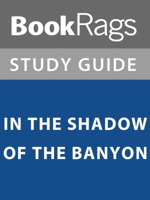 Cover of the book Summary & Study Guide: In the Shadow of the Banyan by Promiseword