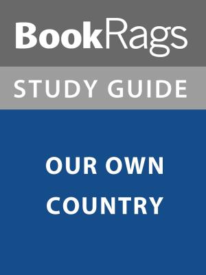 bigCover of the book Summary & Study Guide: Our Own Country by 