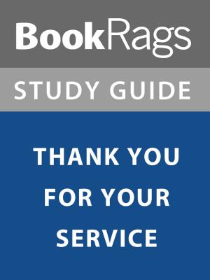 Cover of the book Summary & Study Guide: Thank You For Your Service by BookRags