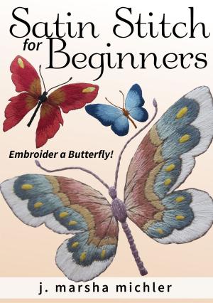 Cover of the book Satin Stitch for Beginners by Weeyaa Gurwell