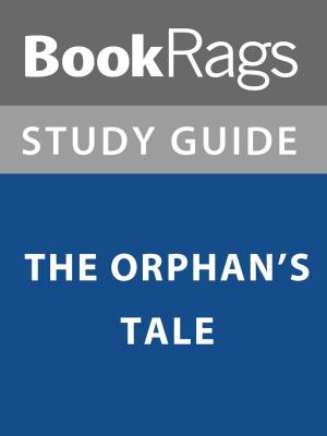 bigCover of the book Summary & Study Guide: The Orphan's Tale by 