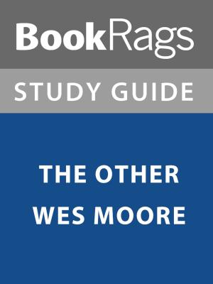 Cover of the book Summary & Study Guide: The Other Wes Moore by BookRags