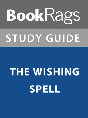 Cover of the book Summary & Study Guide: The Wishing Spell by BookRags