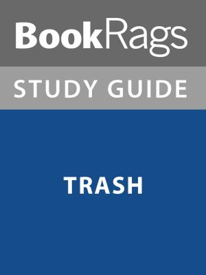 Cover of the book Summary & Study Guide: Trash by BookRags