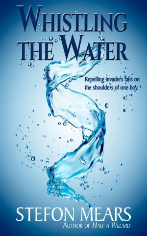 Cover of the book Whistling the Water by Stefon Mears