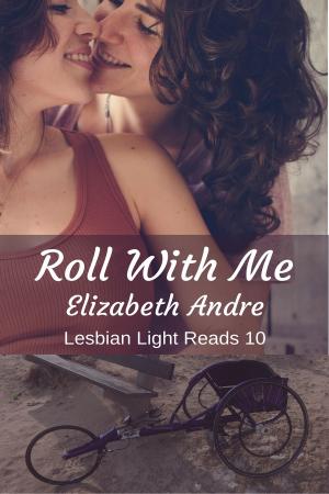 Cover of the book Roll with Me by Elizabeth Andre, Jade Astor