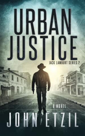 Cover of the book Urban Justice by John Etzil