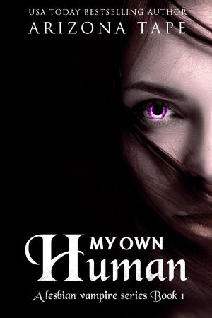 Cover of the book My Own Human by Katalina Leon