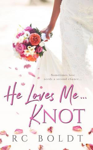 Cover of the book He Loves Me...KNOT by Shelley Russell Nolan