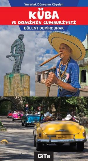Cover of the book Küba - Dominik Cumhuriyeti by İsmail Hakkı Oğuz