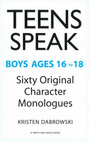 Book cover of Teens Speak, Boys Ages 16 to 18: Sixty Original Character Monologues
