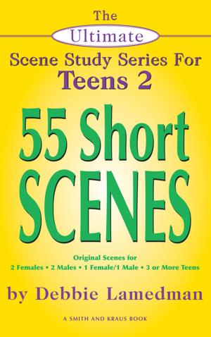bigCover of the book The Ultimate Scene Study Series for Teens 2: 55 Short Scenes by 