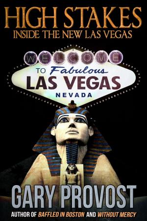 Cover of the book High Stakes: Inside the New Las Vegas by Nancy Kilpatrick
