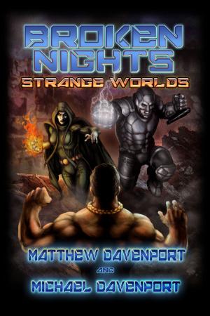 Cover of the book Broken Nights: Strange Worlds by Nicholas Kaufmann