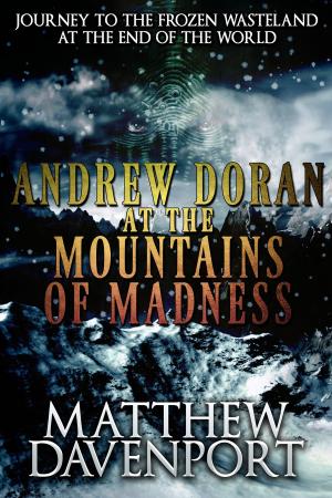 Cover of the book Andrew Doran at the Mountains of Madness by Morgana Bell