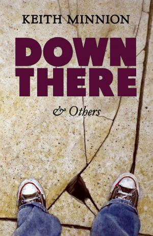 Cover of the book Down There and Others by Ellie Raine