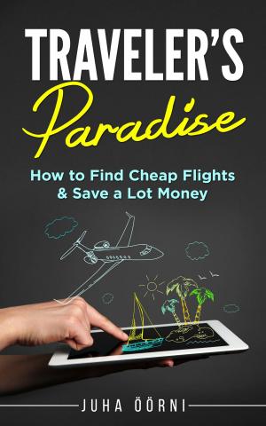 Cover of the book Traveler's Paradise - Cheap Flights by Hemanta Saikia