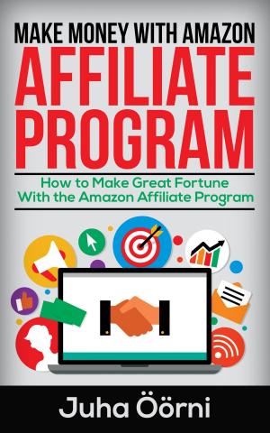 Cover of the book Make Money With Amazon Affiliate Program by heverton anunciacao, Eric Lieb