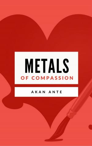 Cover of the book Metals of Compassion by Njoku Ifeanyichukwu Dieudonne