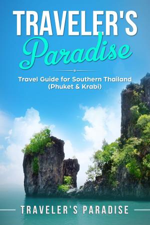 Cover of the book Traveler’s Paradise - Phuket & Krabi by Eötvös Károly