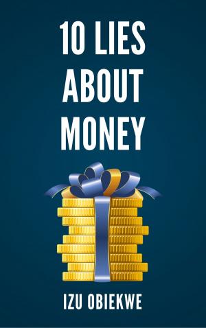 Book cover of 10 Lies About Money