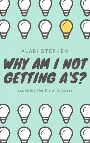 Book cover of Why Am I Not Getting A's?