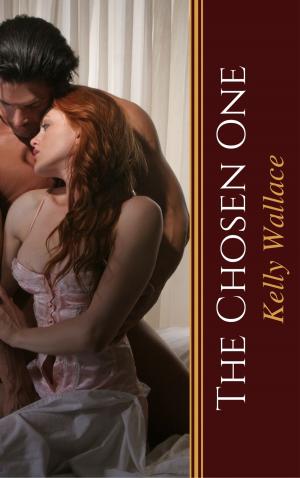 Cover of the book The Chosen One by Kelly Wallace