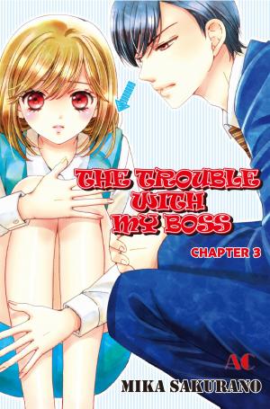 Cover of the book THE TROUBLE WITH MY BOSS by Shoko Conami