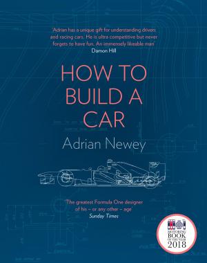 Book cover of How to Build a Car: The Autobiography of the World’s Greatest Formula 1 Designer