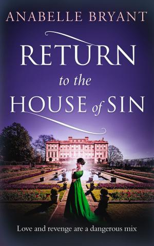 Cover of the book Return to the House of Sin (Bastards of London, Book 4) by Diane Redmond