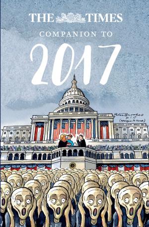 Cover of the book The Times Companion to 2017: The best writing from The Times by Christie Barlow