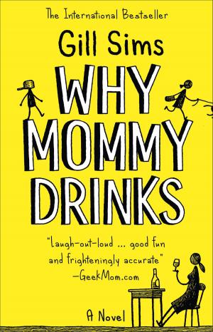 Cover of the book Why Mommy Drinks by Bob Blumenthal