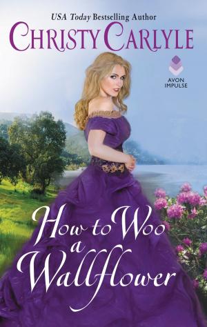 Cover of the book How to Woo a Wallflower by Kristin Miller