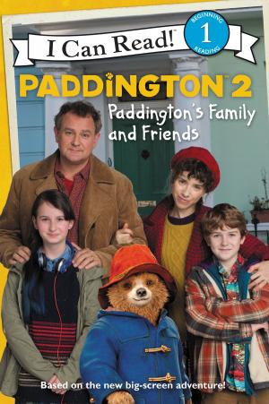 Cover of the book Paddington 2: Paddington's Family and Friends by Lisa Jackson