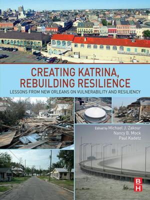 Cover of the book Creating Katrina, Rebuilding Resilience by C.R. Rao, Venu Govindaraju