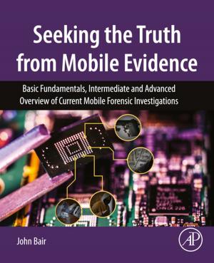 Cover of the book Seeking the Truth from Mobile Evidence by Vasile V. Cosofret