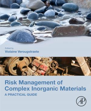 Cover of the book Risk Management of Complex Inorganic Materials by Robert V. Smith, Llewellyn D. Densmore, Edward F. Lener