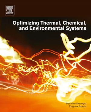 Cover of the book Optimizing Thermal, Chemical, and Environmental Systems by Kunal Roy, Supratik Kar, Rudra Narayan Das