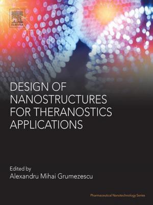 Cover of the book Design of Nanostructures for Theranostics Applications by Nikolaos Ploskas, Nikolaos Samaras