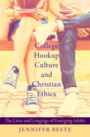 Cover of the book College Hookup Culture and Christian Ethics by Domingo Morel