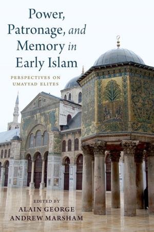 bigCover of the book Power, Patronage, and Memory in Early Islam by 