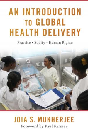 Cover of the book An Introduction to Global Health Delivery by David J. Bodenhamer