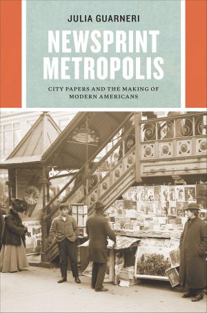 Cover of the book Newsprint Metropolis by Helen Morales