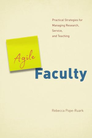 Cover of the book Agile Faculty by Arthur W. Frank