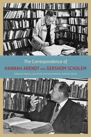 Book cover of The Correspondence of Hannah Arendt and Gershom Scholem