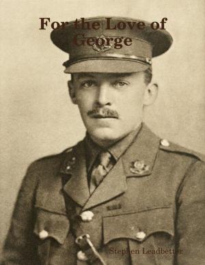 Cover of the book For the Love of George by AKAN ANTE