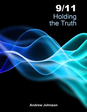 Cover of the book 9/11 Holding the Truth by Joemendia Owens