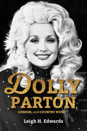 Cover of the book Dolly Parton, Gender, and Country Music by David S. Heineman