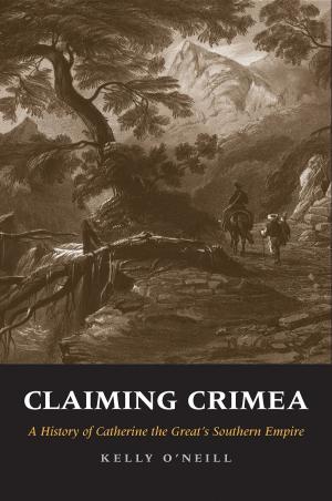 Cover of the book Claiming Crimea by Robert M. Dowling